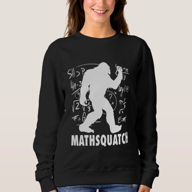 Sudadera Sasquatch Mathsquatch Gracioso Pun Para Math Teach (Anverso)