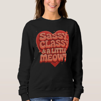 Sudadera sassy, classy and a little meowy