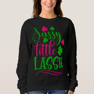 Sudadera Sassy Little Lassie Shamrock St Patricks Day