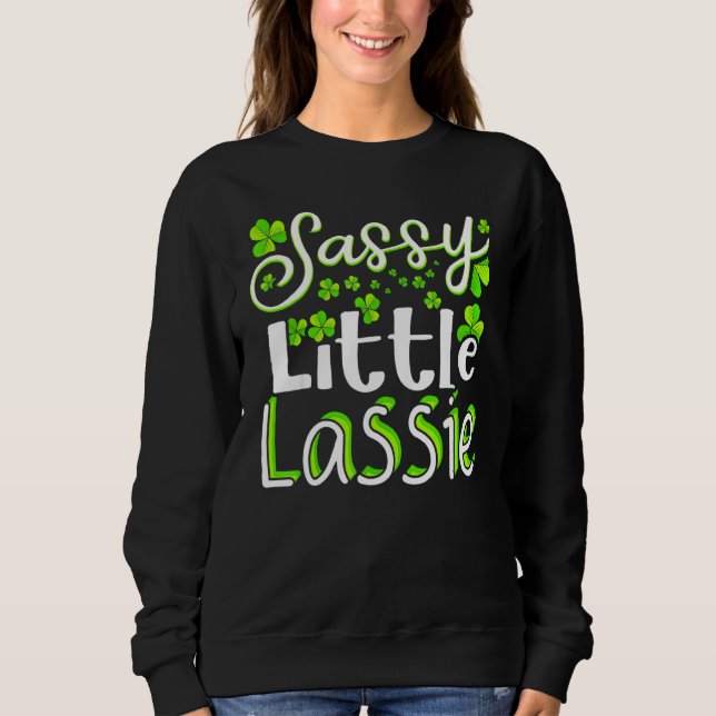 Sudadera Sassy Little Lassie St Patrick's Day para mujeres (Anverso)