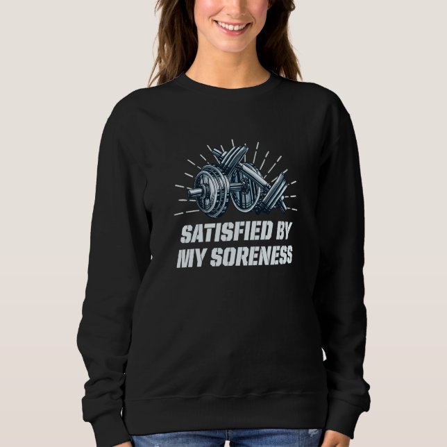 Sudadera Satisfied by My Soreness Workout Sayings Gym Quote (Anverso)