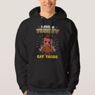Sudadera Save a Turkey Eat Tacos Animal rights Thanksgiving