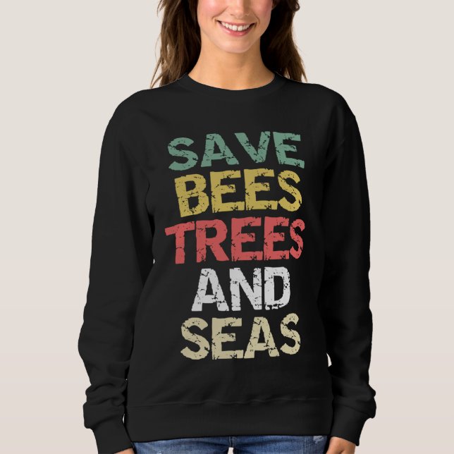 Sudadera Save Bees Trees and Seas Climate Change Environmen (Anverso)