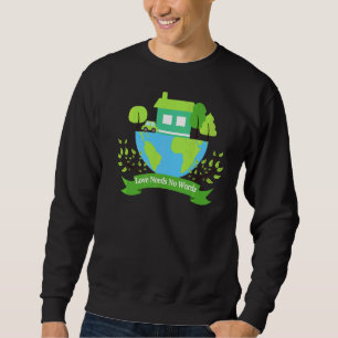 Sudadera Save Earth Planet Day Environmental Day Love Needs