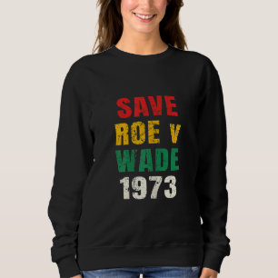 Sudadera Save Roe v Wade Pro Choice Mujeres feministas en d