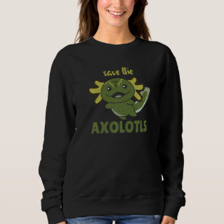 Sudadera Save The Axolotl Cute Axolotl  