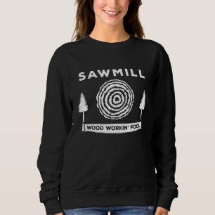 Sudadera Sawmill Wood Workin Fool Carpentry Profession