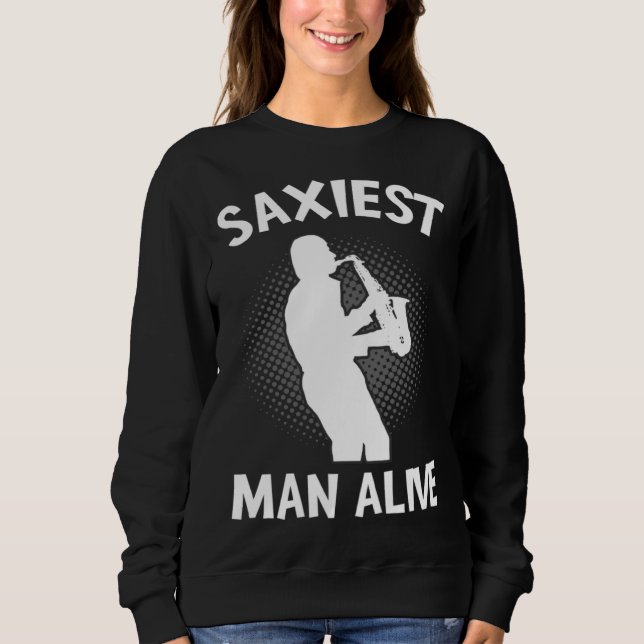 Sudadera Saxiest Man Alive Saxophone  Music Pun Musician (Anverso)