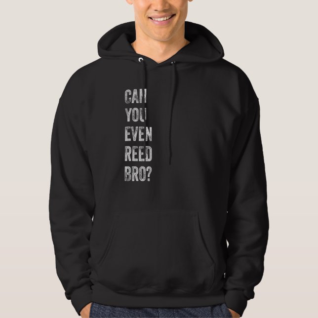 Sudadera Saxophone Player Sayings Can You Even Reed Bro (Anverso)