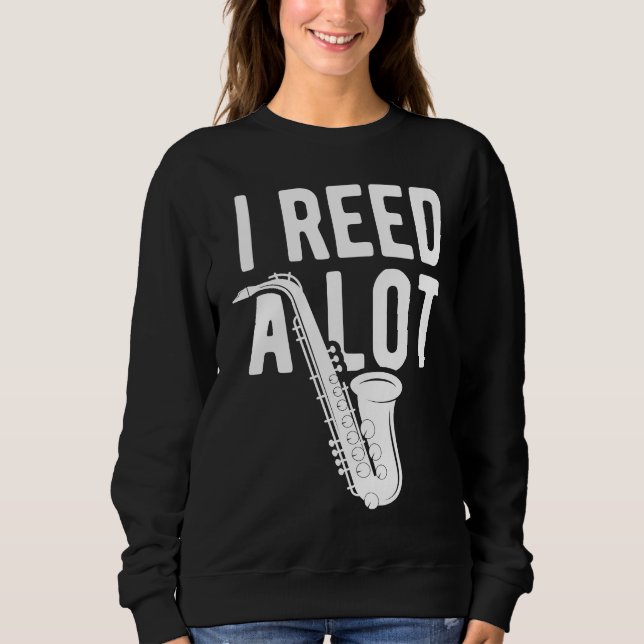 Sudadera Saxophone Stand I Stand Reed A Lot  Saxophone Reed (Anverso)