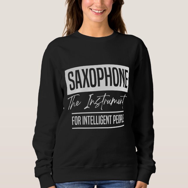 Sudadera Saxophone The Instrument for Intelligent People Mu (Anverso)