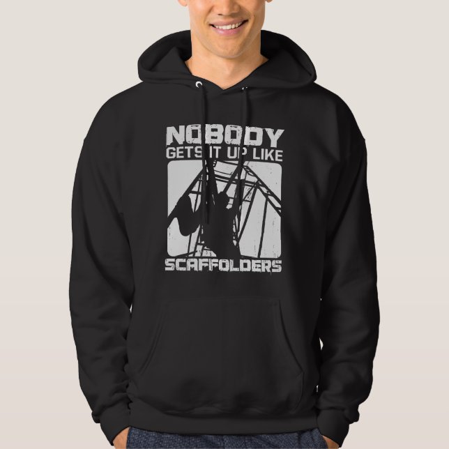 Sudadera Scaffolders Gets It Up Scaffolding Construction (Anverso)