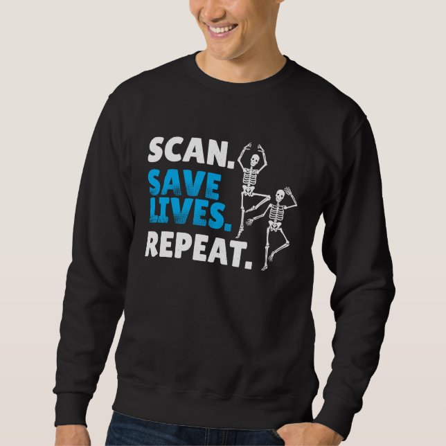 Sudadera Scan Save Lives Repeat Radiology Radiologist (Anverso)