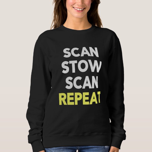 Sudadera Scan Stow Scan Repeat  Warehouse Worker Task Shift (Anverso)