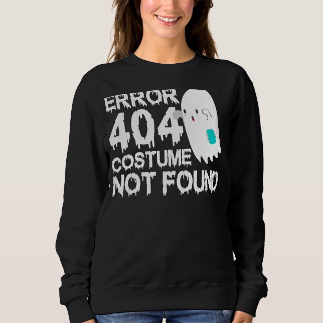 Sudadera Scary Ghost Boo Error 404 Costume No Encontrado Ha (Anverso)