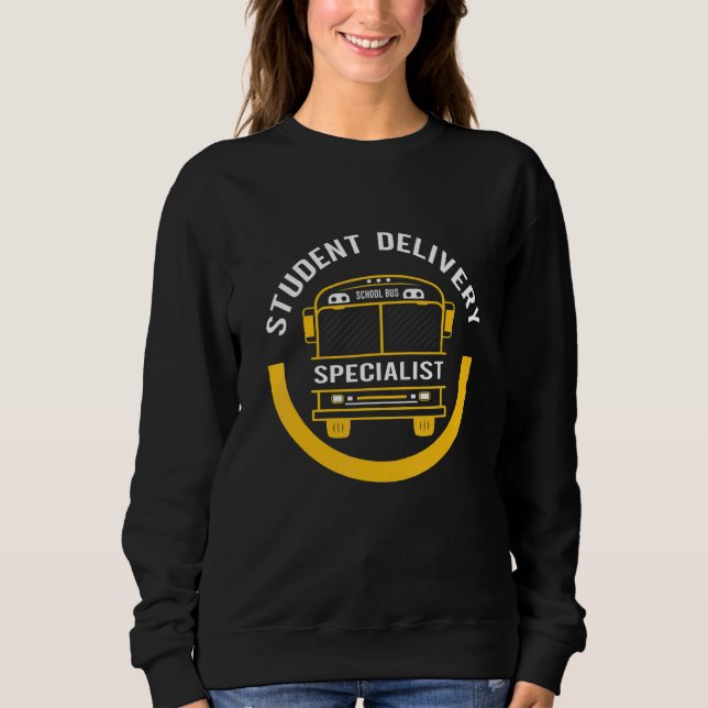 Sudadera School Bus Driver Student Delivery Specialist love (Anverso)