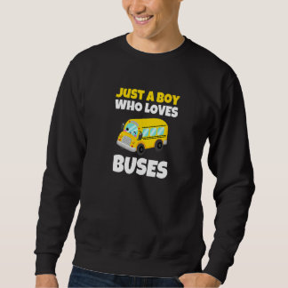 Sudadera School Bus  Just A Boy Who Loves Buses  7