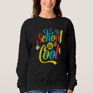 Sudadera School Is Cool