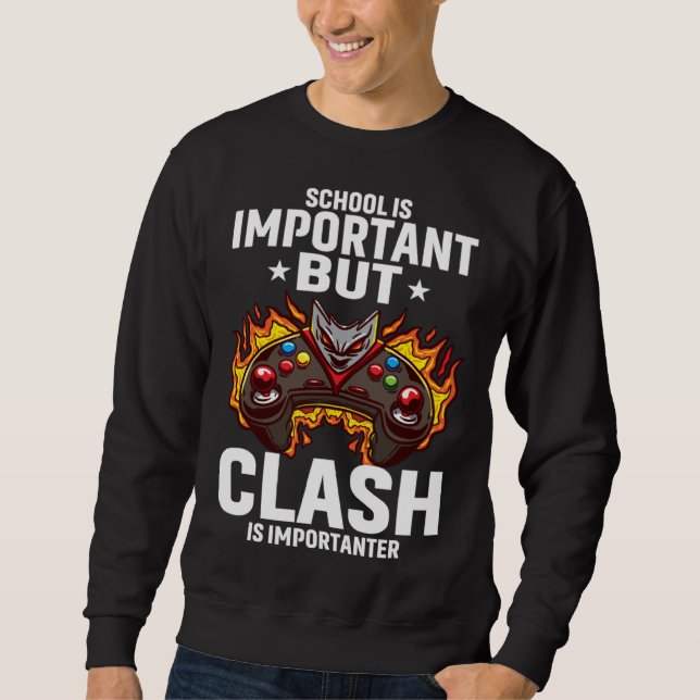 Sudadera School Is Important But Clash Is Importanter Schoo (Anverso)