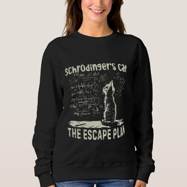 Sudadera Schrödingers Cat El Plan De Escape Graciosa Física (Anverso)
