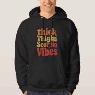Sudadera Scorpio Vibes Thick Thighy Astrología Cumpleaños