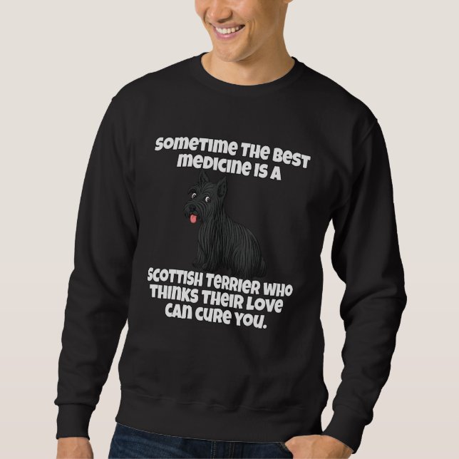 Sudadera Scottish Terrier Dog Owner Sometime The Best Medic (Anverso)
