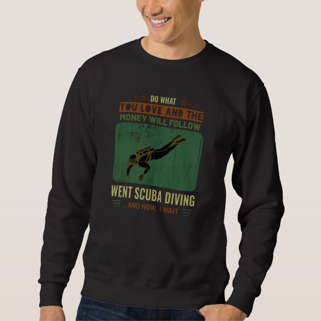 Sudadera Scuba Diving Do What Love Money Follow Warm Scuba  (Anverso)
