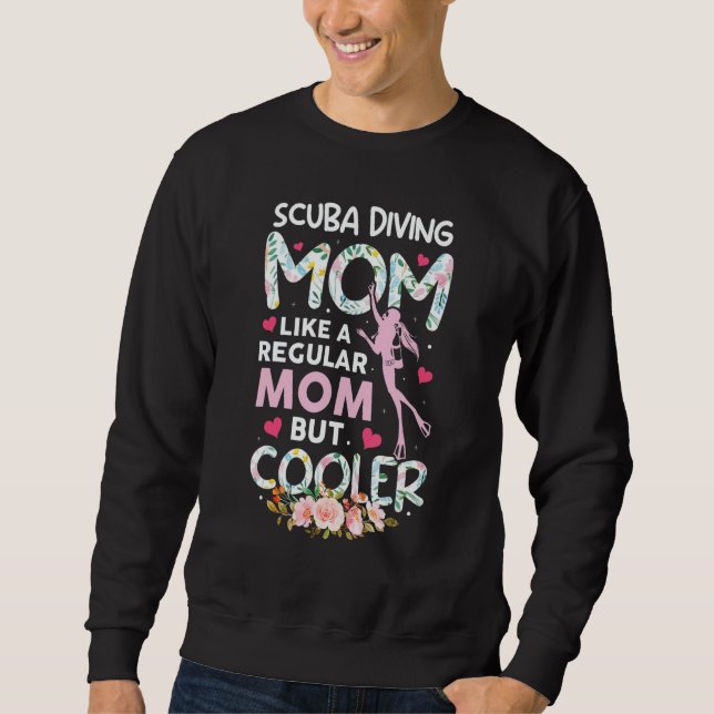 Sudadera Scuba Diving Mom But Much Cooler   Womens Mothers (Anverso)