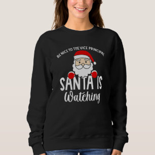 Sudadera Sé Agradable Con El Vice Director Santa Está Viend