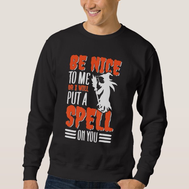 Sudadera Sé Agradable Conmigo O Te Puse Un Spell En Tu Bruj (Anverso)