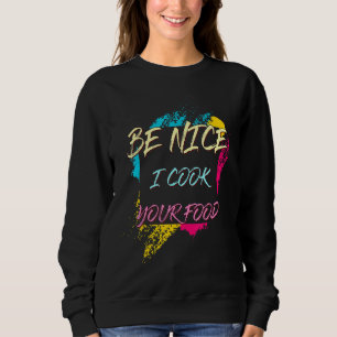 Sudadera Sé Agradable Y Cocino Tu Chef Chiste Sarcástico