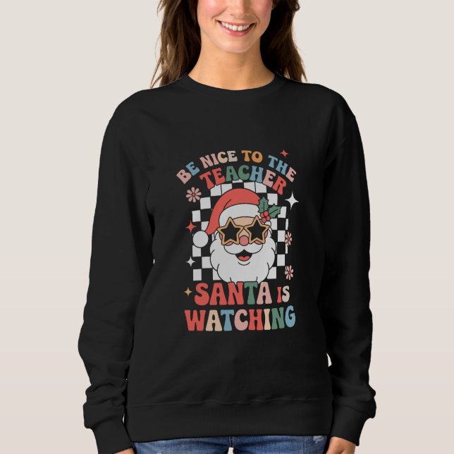 Sudadera Sé Amable Con El Maestro Santa Está Observando Ret (Anverso)