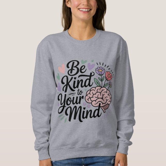 Sudadera Sé Amable Con Tu Mente  (Anverso)