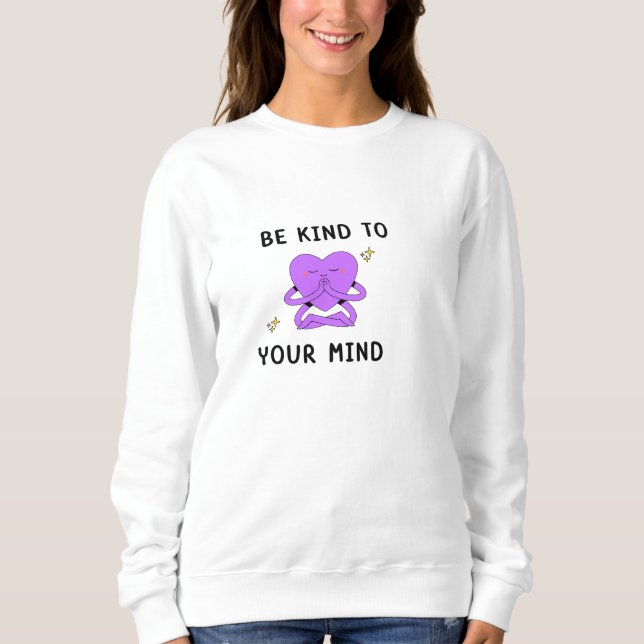 Sudadera Sé amable con tu mente. (Anverso)