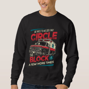 Sudadera Sé Amable Conmigo O Puedo Ser Divertido Paramédico