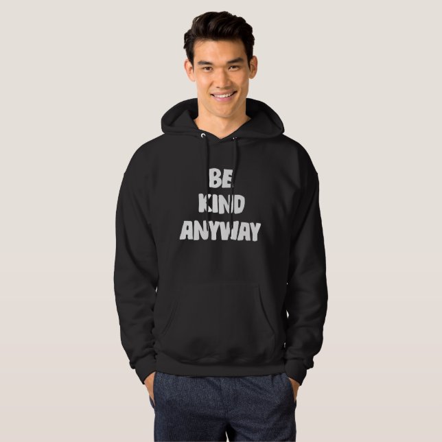 Sudadera Sé amable de todos modos   (Anverso completo)