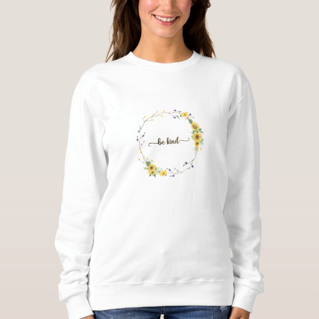 Sudadera Sé amable, guirnalda botánica floral de girasol (Anverso)