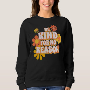 Sudadera Sé Amable Sin Razón
