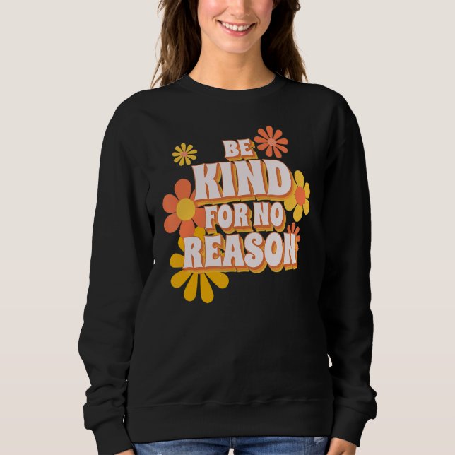 Sudadera Sé Amable Sin Razón (Anverso)