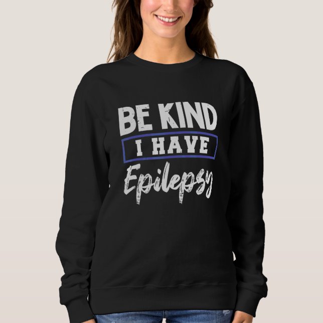 Sudadera Sé Amable Tengo Epilepsia ConcienciaciónSobreLaEpi (Anverso)