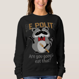 Sudadera Sé amable, vas a comer esa basura Panda Bo