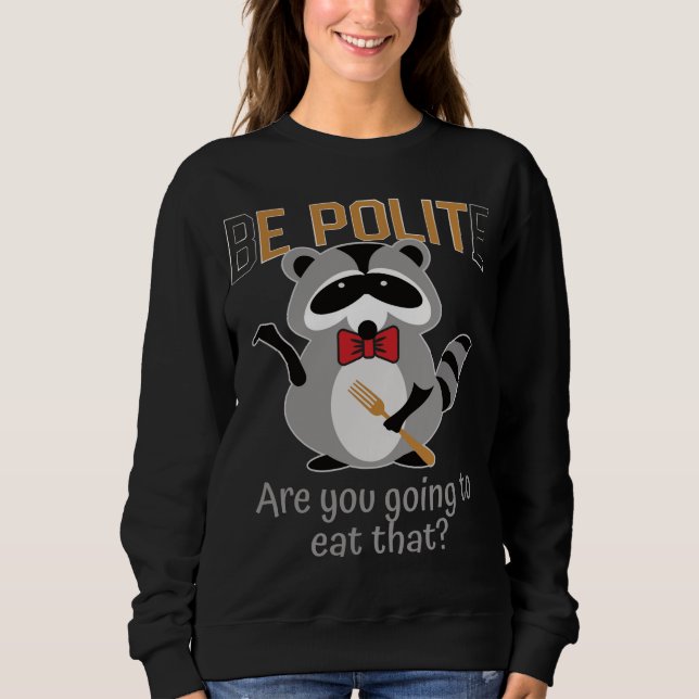 Sudadera Sé amable, vas a comer esa basura Panda Bo (Anverso)