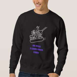 Sudadera Sé Amable Yo Cocino Tu Comida