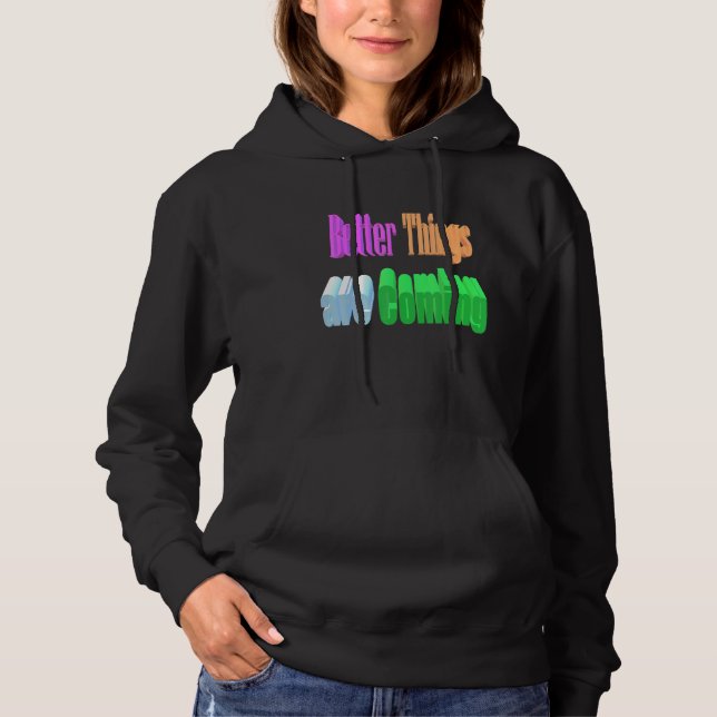 Sudadera Se avecinan mejores cosas (Anverso)