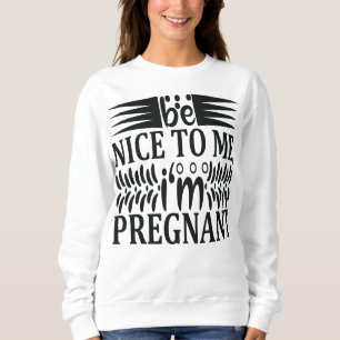 Sudadera Sé bueno conmigo mi esposa está embarazada Embaraz