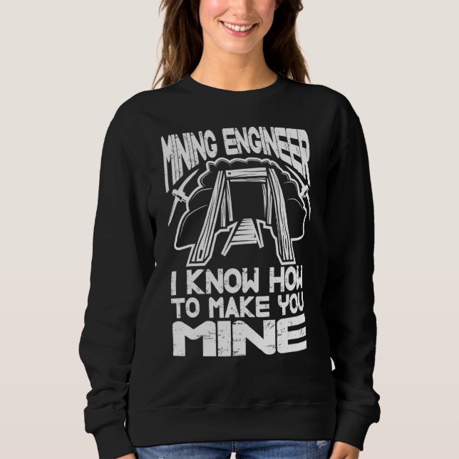 Sudadera Sé Cómo Hacerte Mina En Ingeniería (Anverso)