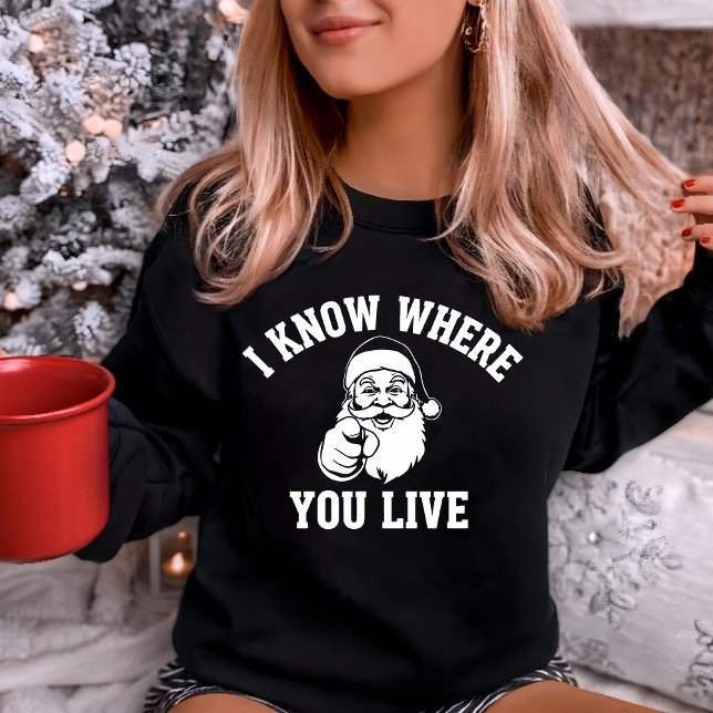 Sudadera Sé dónde vives, divertido Santa (Subido por el creador)