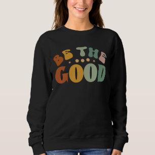 Sudadera Sé El Buen Vibes Inspirador-Cute