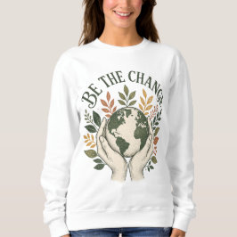 Sudadera Sé el Cambio
