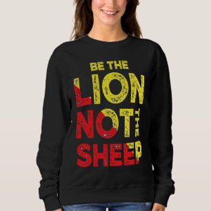 Sudadera Sé el León No la Oveja Frase Motivacional